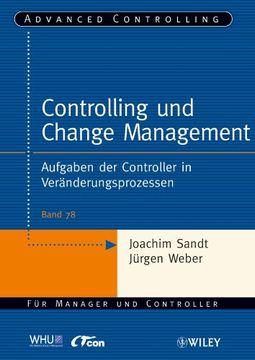 portada Controlling und Change Management: Aufgaben der Controller in Veränderungsprozessen (Advanced Controlling) (en Alemán)