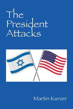 portada The President Attacks (en Inglés)
