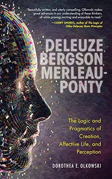 portada Deleuze, Bergson, Merleau-Ponty: The Logic and Pragmatics of Creation, Affective Life, and Perception (in English)