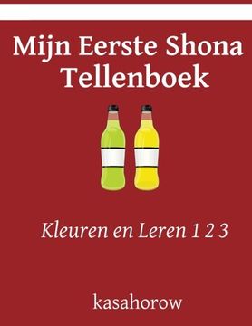 portada Mijn Eerste Shona Tellenboek: Kleuren en Leren 1 2 3 (Shona kasahorow) (Dutch Edition)