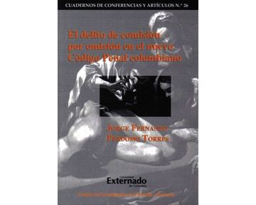 portada El Delito de Comisión por Omisión en el Nuevo Código Penal Colombiano (in Spanish)