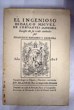 portada El ingenioso hidalgo Miguel de Cervantes Saavedra: sucesos de su vida contados por Francisco Navarro y Ledesma