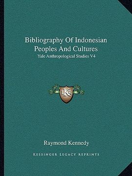 portada bibliography of indonesian peoples and cultures: yale anthropological studies v4 (en Inglés)