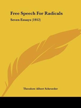portada free speech for radicals: seven essays (1912) (en Inglés)