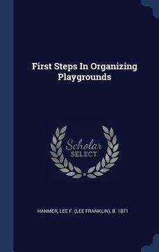 portada First Steps In Organizing Playgrounds (in English)