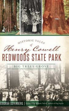 portada Historic Tales of Henry Cowell Redwoods State Park: Big Trees Grove (in English)