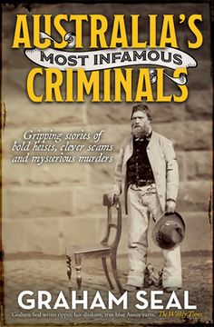 portada Australia's Most Infamous Criminals: Gripping Stories of Bold Heists, Clever Scams and Mysterious Murders (en Inglés)