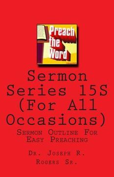 portada Sermon Series 15S (For All Accasions): Sermon Outline For Easy Preaching (en Inglés)