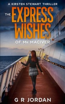 portada The Express Wishes of Mr MacIver: A Kirsten Stewart Thriller (en Inglés)