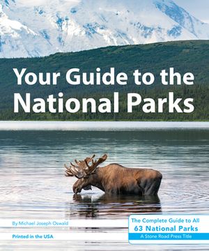 portada Your Guide to the National Parks: The Complete Guide to all 63 National Parks (in English)