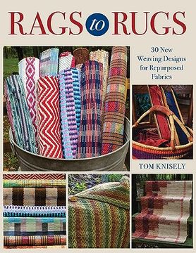 portada Rags to Rugs: 30 new Weaving Designs for Repurposed Fabrics (en Inglés)