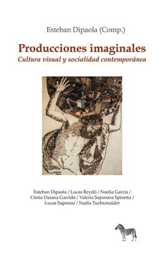 portada Producciones Imaginales. Cultura visual y socialidad contemporánea (in Spanish)