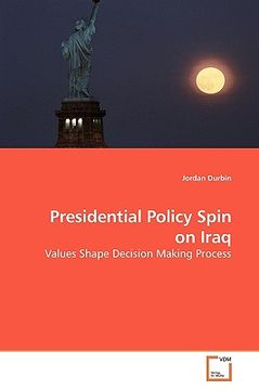 portada presidential policy spin on iraq (en Inglés)