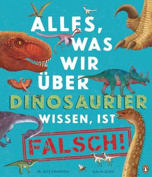 portada Alles, was wir Über Dinosaurier Wissen, ist Falsch!