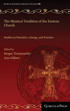 portada The Mystical Tradition of the Eastern Church: Studies in Patristics, Liturgy, and Practice (en Inglés)