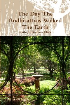 portada The Day The Bodhisattvas Walked The Earth (in English)