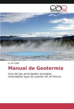 portada Manual de Geotermia: Una de las Principales Energías Renovables que se Usarán en el Futuro