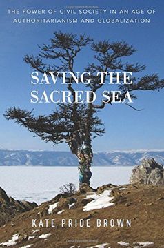 portada Saving the Sacred Sea: The Power of Civil Society in an age of Authoritarianism and Globalization (en Inglés)