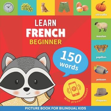 portada Learn french - 150 words with pronunciations - Beginner: Picture book for bilingual kids