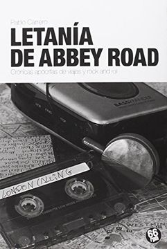 portada Letanía en Abbey Road: Crónicas Apócrifas de Viajes y Rock and Roll