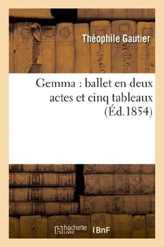 portada Gemma: Ballet En Deux Actes Et Cinq Tableaux (Arts) (French Edition)
