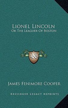 portada lionel lincoln: or the leaguer of boston or the leaguer of boston (en Inglés)