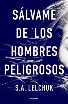 portada Sálvame de Los Hombres Peligrosos / Save Me from Dangerous Men (in Spanish)