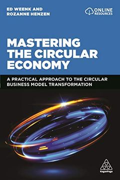 portada Mastering the Circular Economy: A Practical Approach to the Circular Business Model Transformation (in English)
