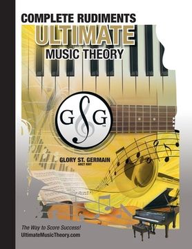 portada Complete Rudiments Workbook - Ultimate Music Theory: Complete Music Theory Workbook (Ultimate Music Theory) includes UMT Guide & Chart, 12 Step-by-Ste (en Inglés)