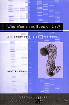 portada Who Wrote the Book of Life? A History of the Genetic Code (Writing Science) (en Inglés)