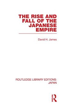 portada The Rise and Fall of the Japanese Empire (en Inglés)