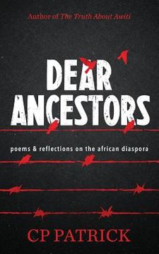 portada Dear Ancestors: poems & reflections on the african diaspora (en Inglés)