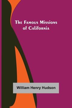 portada The Famous Missions of California (en Inglés)