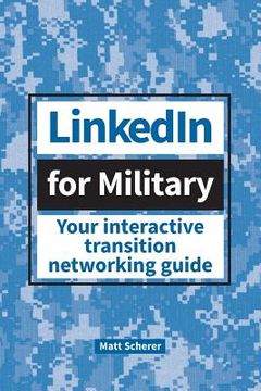 portada LinkedIn for Military: Your Interactive Transition Networking Guide (en Inglés)