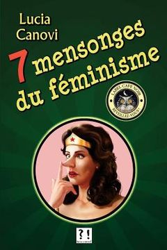 portada Sept mensonges du féminisme (en Francés)
