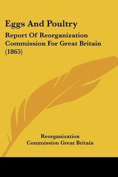 portada eggs and poultry: report of reorganization commission for great britain (1865) (in English)
