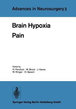 portada brain hypoxia. pain: proceedings of the 26th annual meeting of the "deutsche ge- sellschaft fa1/4r neurochirurgie," heidelberg, may 1 - 3, (in English)