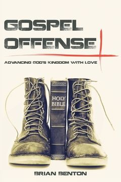 portada Gospel Offense: Advancing God's Kingdom with Love (en Inglés)
