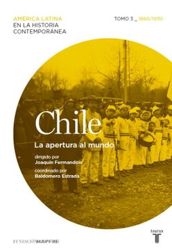 portada Chile. La apertura al mundo. Tomo 3 (1880-1930) (in Spanish)