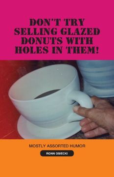 portada Don't try Selling Glazed Donuts With Holes in Them! (en Inglés)