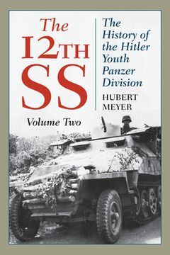 portada The 12Th ss: The History of the Hitler Youth Panzer Division, Volume 2, 2021 Edition (The 12Th ss, Volume 2) (in English)