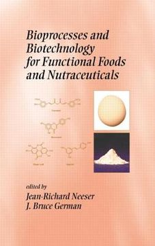 portada bioprocesses and biotechnology for functional foods and nutraceuticals (en Inglés)