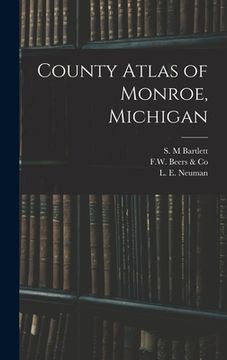 portada County Atlas of Monroe, Michigan (en Inglés)