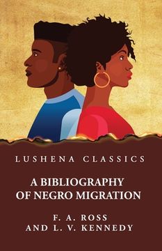 portada A Bibliography of Negro Migration (en Inglés)