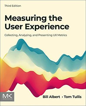 portada Measuring the User Experience: Collecting, Analyzing, and Presenting ux Metrics (Interactive Technologies) 