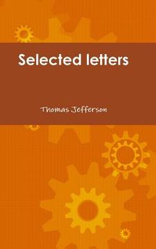 portada Selected letters of Thomas Jefferson (en Inglés)