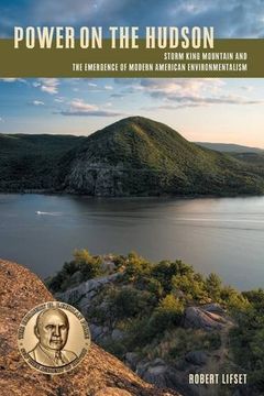 portada Power on the Hudson: Storm King Mountain and the Emergence of Modern American Environmentalism (History of the Urban Environment)