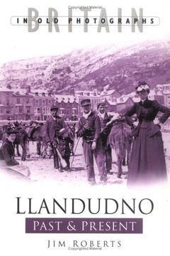 portada Llandudno Past & Present (Britain in Old Photographs)