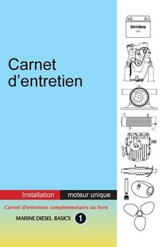 portada Carnet d'entretien - Installation moteur unique: À valeur ajoutée carnet pour votre système diesel marin à moteur unique (en Francés)