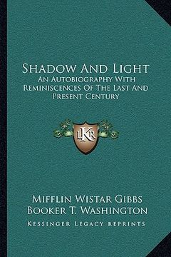 portada shadow and light: an autobiography with reminiscences of the last and present century (in English)